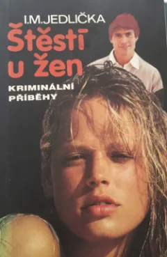 Štěstí u žen: Kriminální příběhy