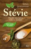 Stévie - přírodní alternativa cukru a sladidel