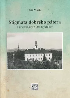 Stigmata dobrého pátera a jiné záhady z Orlických hor