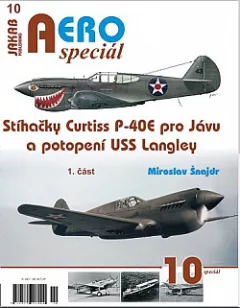 Stíhačky Curtiss P-40E pro Jávu a potopení USS Langley 1. část