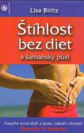 Štíhlost bez diet a šamanský půst