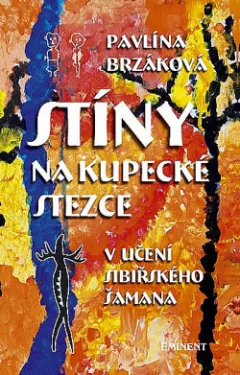 Stíny na kupecké stezce v učení sibiřského šamana