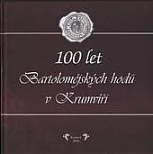 Sto let Bartolomějských hodů v Krumvíři