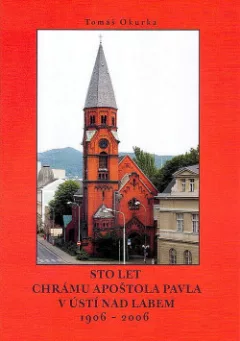 Sto let Chrámu apoštola Pavla v Ústí nad Labem