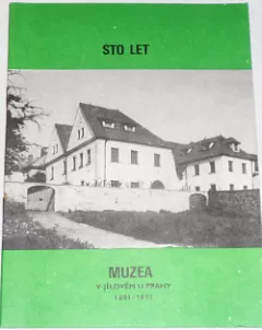 Sto let muzea v Jílovém u Prahy 1891 - 1991