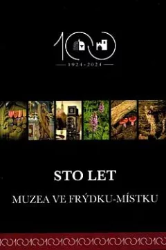 Sto let muzea ve Frýdku-Místku