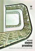 Století proměny: Devatenácté století ve stavební kultuře českého Slezska a Ostravska