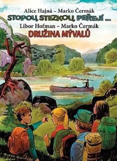 Stopou, stezkou peřejí - Družina Mývalů