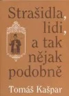Strašidla, lidi, a tak nějak podobně
