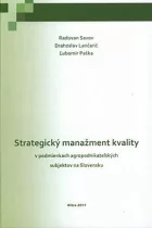 Strategický manažment kvality v podmienkach agropodnikateľských subjektov na Slovensku