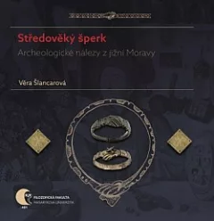 Středověký šperk - Archeologické nálezy z jižní Moravy