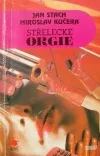 Střelecké orgie
