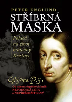 Stříbrná maska: Pohled na život královny Kristiny