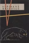 Stříbrné krasavice : črty o životě kolem nás