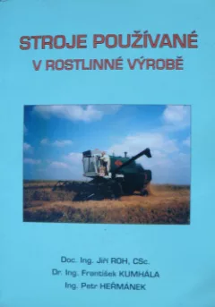Stroje používané v rostlinné výrobě