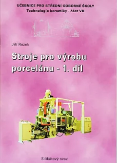 Stroje pro výrobu porcelánu - 1. díl
