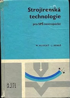 Strojírenská technologie pro SPŠ nestrojnické