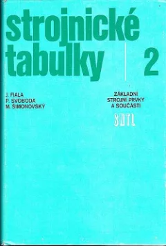 Strojnické tabulky 2 - Základní strojní prvky a součásti
