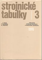 Strojnické tabulky 3 - Základní strojní součásti a montážní jednotky