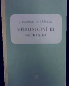 Strojnictví III - Mechanika