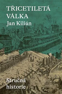 Třicetiletá válka: Stručná historie