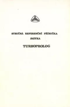 Stručná referenční příručka jazyka TurboProlog