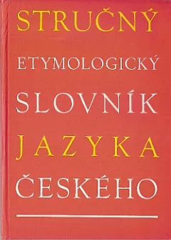 Stručný etymologický slovník jazyka českého