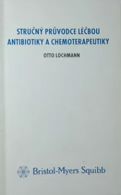 Stručný průvodce léčbou antibiotiky a chemoterapeutiky