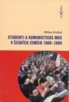 Studenti a komunistická moc v českých zemích 1968-1989