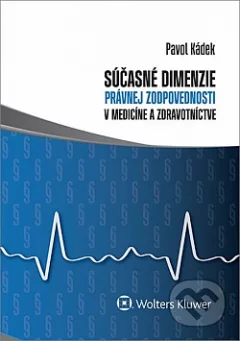 Súčasné dimenzie právnej zodpovednosti v medicíne a zdravotníctve