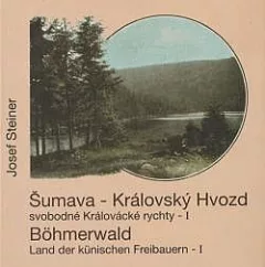 Šumava - Královský Hvozd, území svobodných Králováckých rychet I