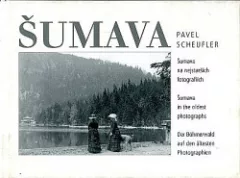 Šumava na nejstarších fotografiích