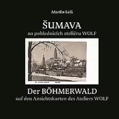 Šumava na pohlednicích ateliéru Wolf