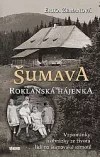 Šumava - Roklanská hájenka