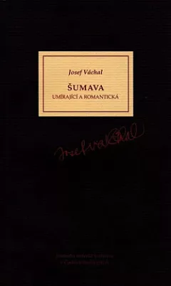 Šumava umírající a romantická