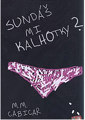Sundáš mi kalhotky?