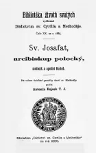 Sv. Josafat, arcibiskup polocký, mučeník a apoštol Rusínů