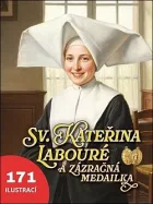 Sv. Kateřina Labouré a zázračná medailka