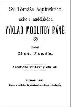 Sv.  Tomáše Aquinského, učitele andělského, výklad modlitby Páně