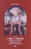Svätí Cyril a Metod - horliví hlásatelia božieho slova a verní pastieri cirkvi