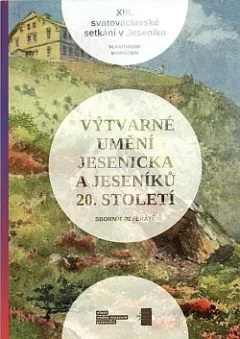 Výtvarné umění Jesenicka a Jeseníků 20. století