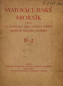 Svatováclavský sborník - na památku 1000. výročí smrti knížete Václava Svatého, díl 2. sv. 2.: Prameny 10. století. Legendy Krista