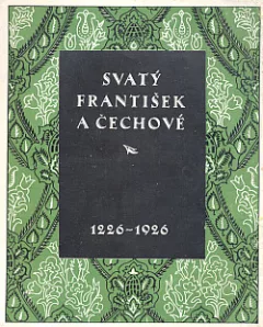 Svatý František z Assisi a Čechové: 1226–1926
