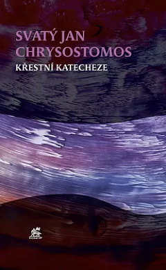 Svatý Jan Chrysostomos – Křestní katecheze