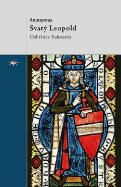 Svatý Leopold. Ochránce Rakouska