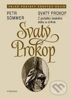 Svatý Prokop: Z počátků českého státu a církve