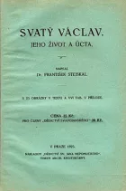 Svatý Václav - jeho život a úcta