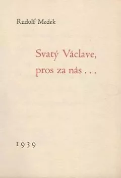 Svatý Václave, pros za nás...