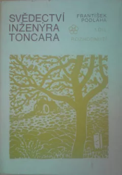 Svědectví inženýra Toncara - Rozhodnutí