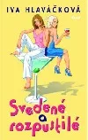 Svedené a rozpustilé